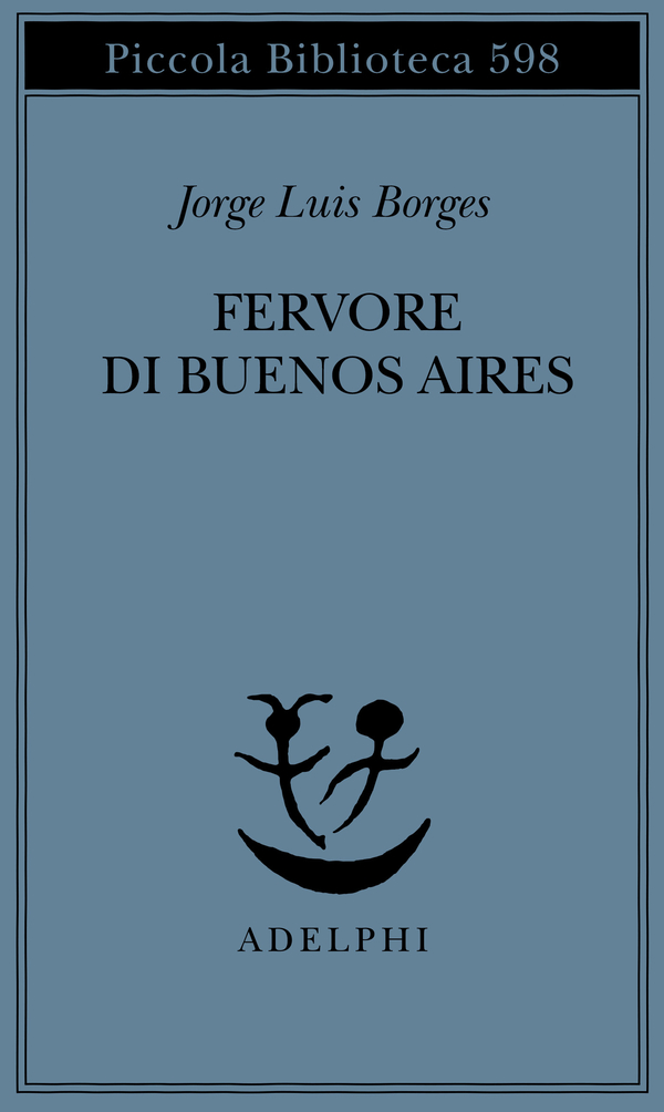 Fervore di Buenos Aires - Jorge Luis Borges