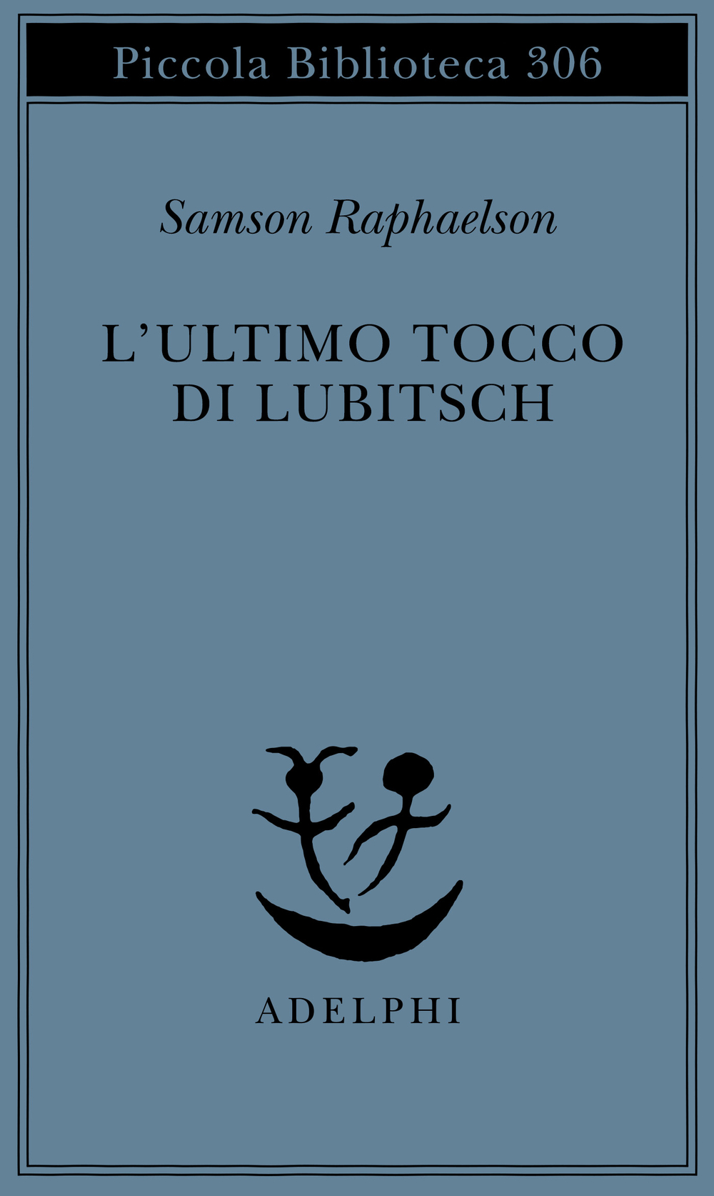 L'ultimo tocco di Lubitsch - Samson Raphaelson