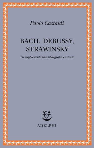 Copertina del volume: Bach, Debussy, Strawinsky