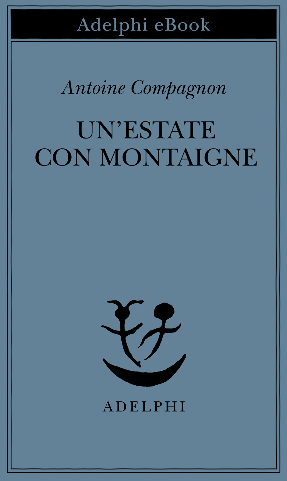 Copertina del volume: Un’estate con Montaigne