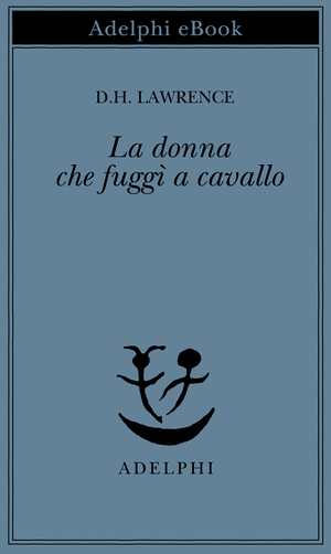 Copertina del volume: La donna che fuggì a cavallo