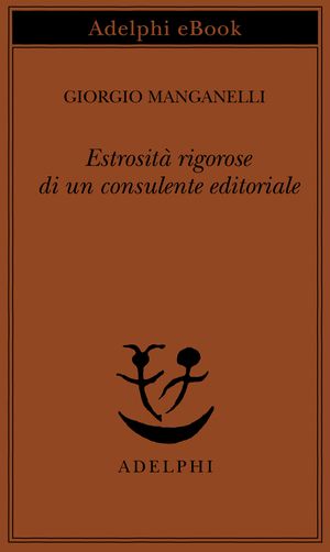 Copertina del volume: Estrosità rigorose di un consulente editoriale
