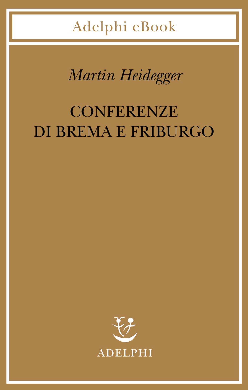 Copertina del volume: Conferenze di Brema e Friburgo
