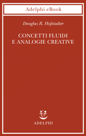 Copertina del volume: Concetti fluidi e analogie creative