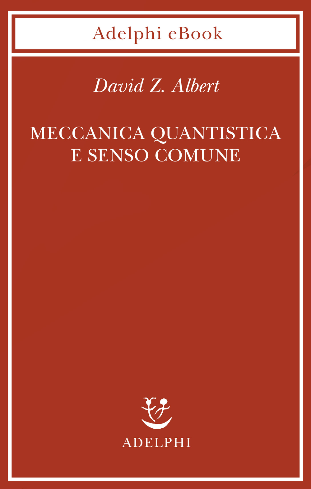 Copertina del volume: Meccanica quantistica e senso comune