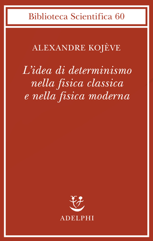 Copertina del volume: L’idea di determinismo nella fisica classica e nella fisica moderna