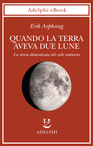Copertina del volume: Quando la Terra aveva due lune