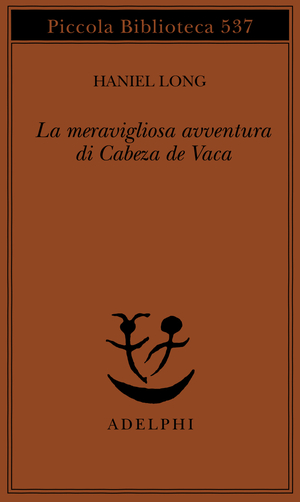 Copertina del volume: La meravigliosa avventura di Cabeza de Vaca