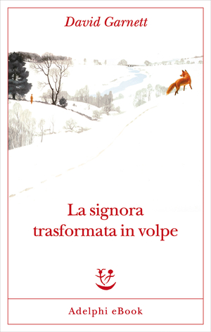 Copertina del volume: La signora trasformata in volpe