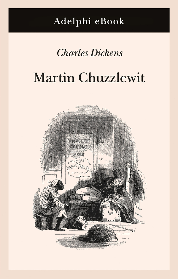 Martin Chuzzlewit - Charles Dickens