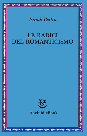 Copertina del volume: Le radici del Romanticismo