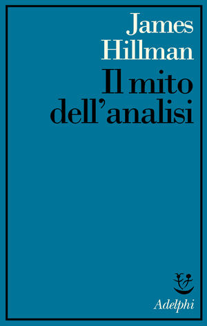 Copertina del volume: Il mito dell’analisi