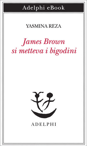 Copertina del volume: James Brown si metteva i bigodini