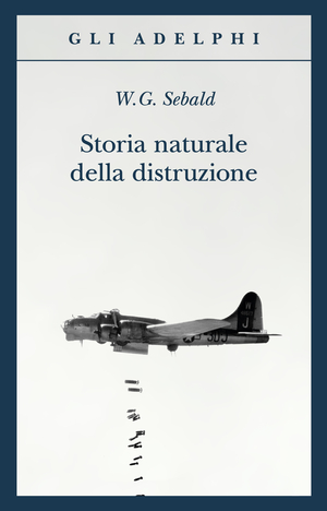 Copertina del volume: Storia naturale della distruzione