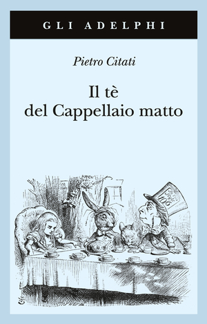 Copertina del volume: Il tè del Cappellaio matto