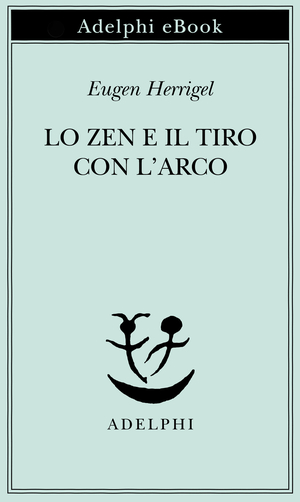 Copertina del volume: Lo Zen e il tiro con l’arco