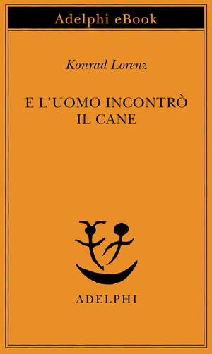 Copertina del volume: E l’uomo incontrò il cane