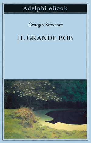 Copertina del volume: Il Grande Bob