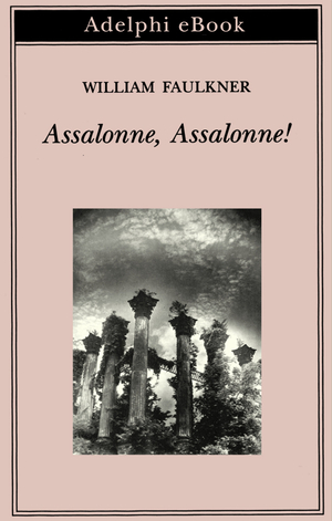 Copertina del volume: Assalonne, Assalonne!