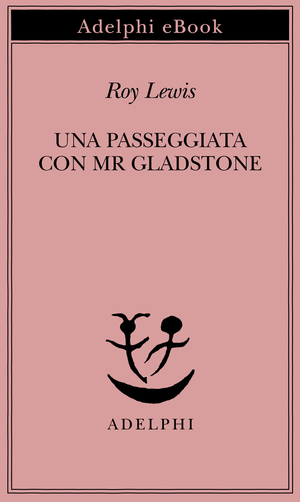 Copertina del volume: Una passeggiata con Mr Gladstone