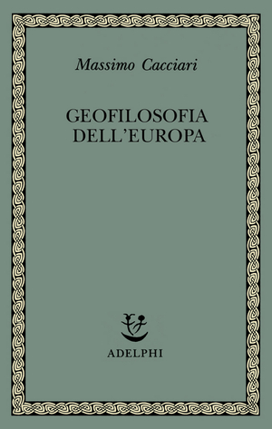 Copertina del volume: Geofilosofia dell’Europa
