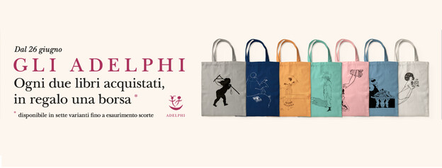 Dal 26 giugno ogni due libri acquistati della collana Gli Adelphi una borsa in omaggio