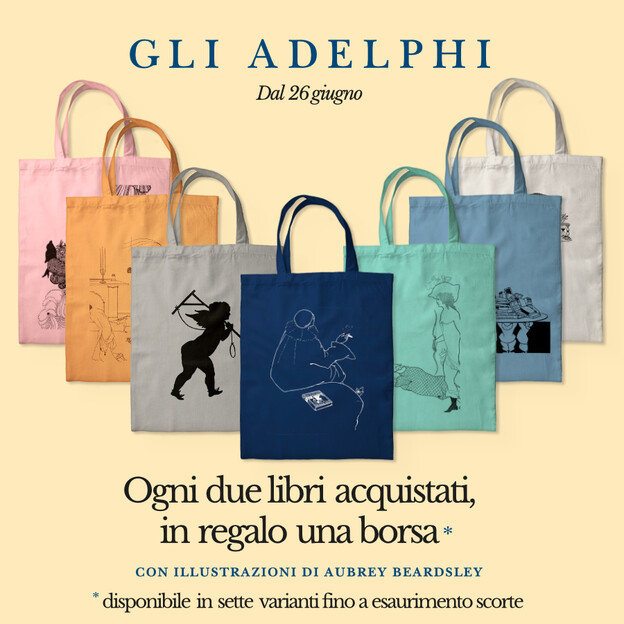 Dal 26 giugno e fino ad esaurimento scorte, ogni due libri della collana Gli Adelphi acquistati in omaggio una borsa con le illustrazioni di Aubrey Beardley. Disponibile in sette varianti di colore.