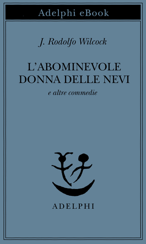 Copertina del volume: L’abominevole donna delle nevi e altre commedie