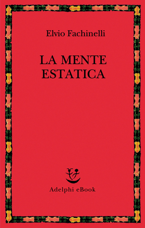 Copertina del volume: La mente estatica