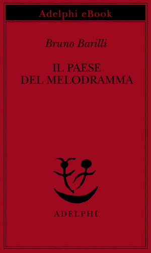 Copertina del volume: Il Paese del melodramma