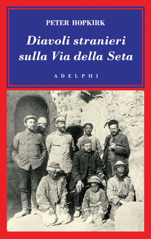Copertina del volume: Diavoli stranieri sulla Via della Seta