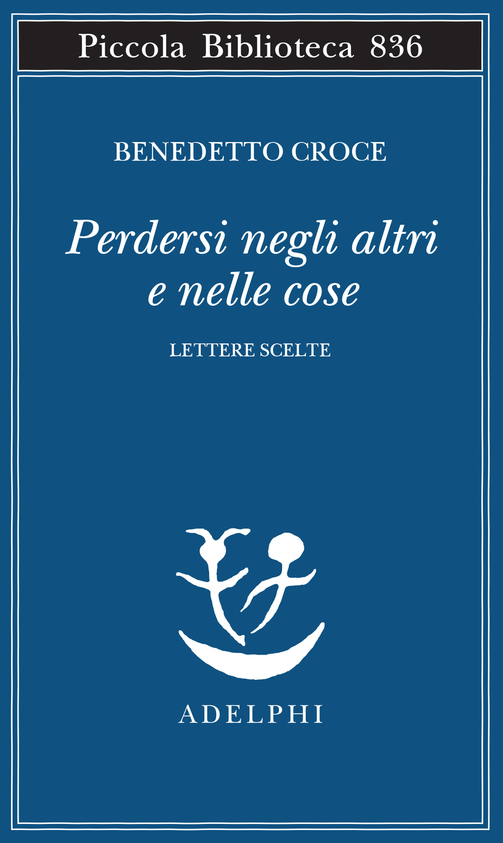 Copertina del volume: Perdersi negli altri e nelle cose