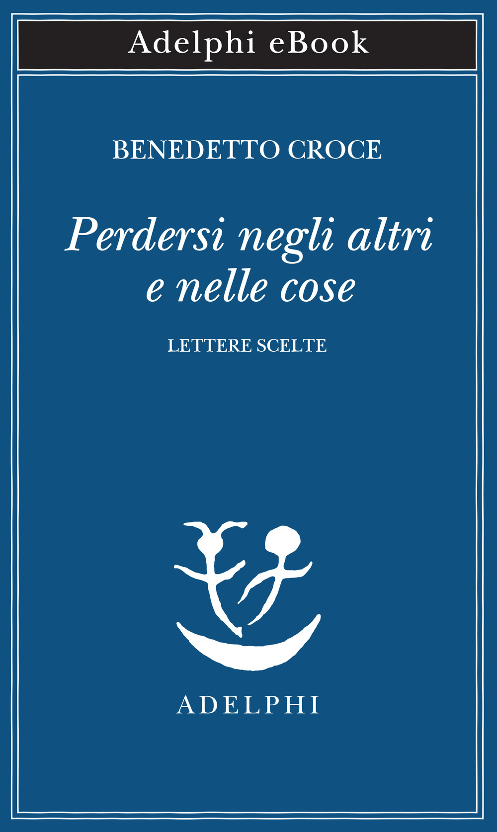 Copertina del volume: Perdersi negli altri e nelle cose