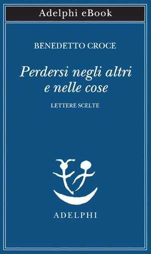 Copertina del volume: Perdersi negli altri e nelle cose