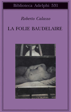 Copertina del volume: La Folie Baudelaire