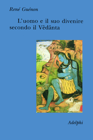 Copertina del volume: L&#146;uomo e il suo divenire secondo il Vêdânta