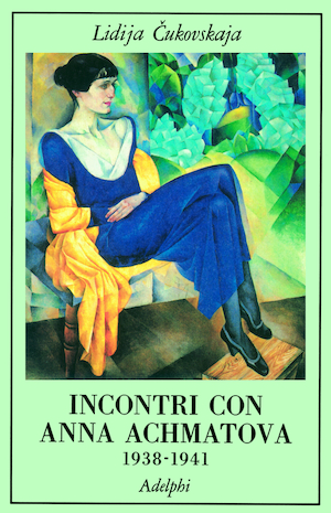 Copertina del volume: Incontri con Anna Achmatova