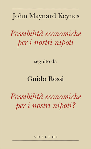 Copertina del volume: Possibilità economiche per i nostri nipoti seguito da Possibilità economiche per i nostri nipot…