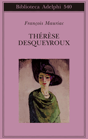 Copertina del volume: Thérèse Desqueyroux