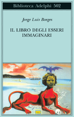 Copertina del volume: Il libro degli esseri immaginari