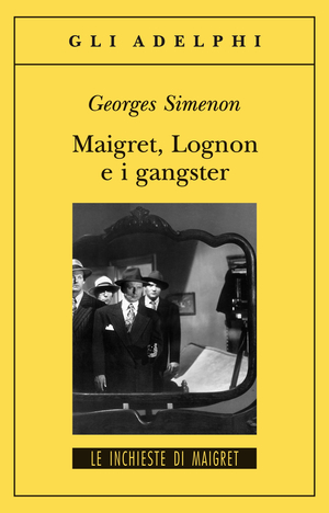 Copertina del volume: Maigret, Lognon e i gangster