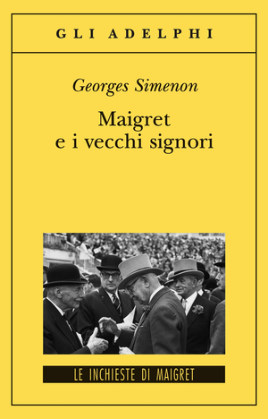 Copertina del volume: Maigret e i vecchi signori