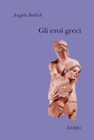 Copertina del volume: Gli eroi greci