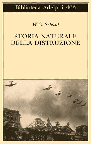 Copertina del volume: Storia naturale della distruzione