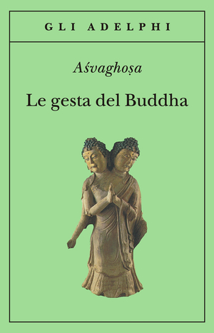 Copertina del volume: Le gesta del Buddha (Buddhacarita Canti I-XIV)