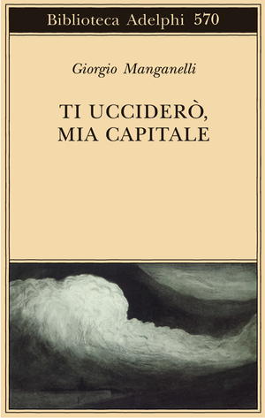 Copertina del volume: Ti ucciderò, mia capitale