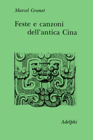 Copertina del volume: Feste e canzoni dell’antica Cina