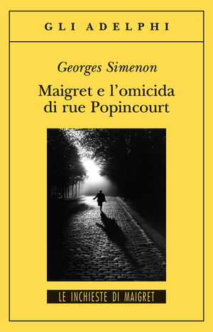 Copertina del volume: Maigret e l’omicida di rue Popincourt