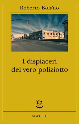 Copertina del volume: I dispiaceri del vero poliziotto
