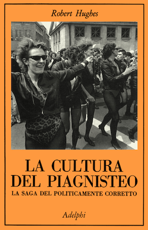 Copertina del volume: La cultura del piagnisteo